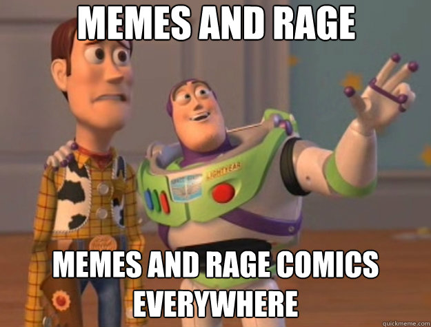 memes and rage comics memes and rage comics everywhere  Toy Story