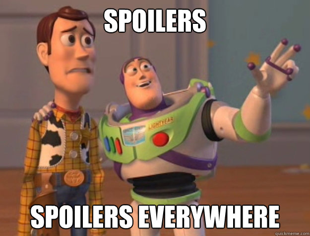 SPOILERS SPOILERS EVERYWHERE  Buzz Lightyear