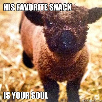 His Favorite Snack Is Your Soul - His Favorite Snack Is Your Soul  Angry sheep