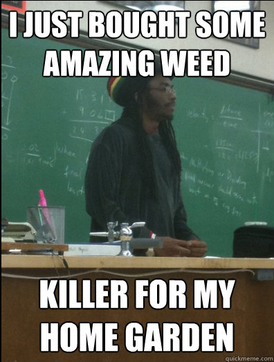 I JUST BOUGHT SOME AMAZING WEED killer FOR MY HOME GARDEN  Rasta Science Teacher