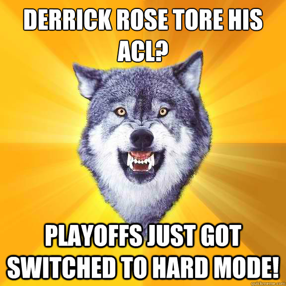 DERRICK ROSE TORE HIS ACL? PLAYOFFS JUST GOT SWITCHED TO HARD MODE! - DERRICK ROSE TORE HIS ACL? PLAYOFFS JUST GOT SWITCHED TO HARD MODE!  Courage Wolf