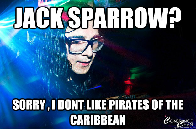 jack sparrow? sorry , i dont like pirates of the caribbean  Dubstep Oblivious Skrillex