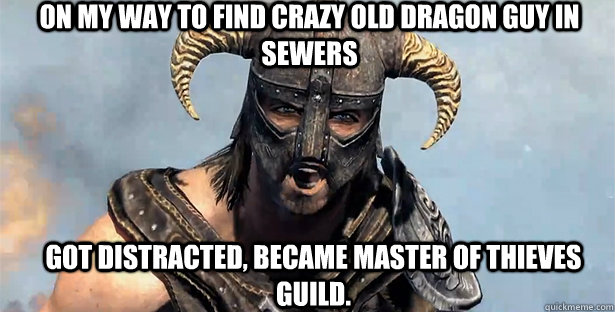 on my way to find crazy old dragon guy in sewers Got distracted, became master of thieves guild.  skyrim