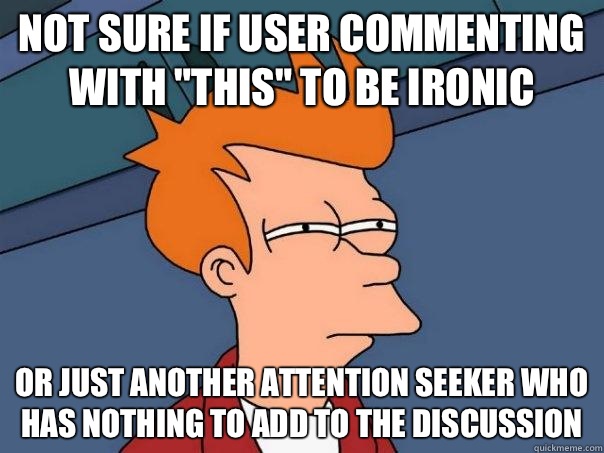 Not sure if user commenting with 