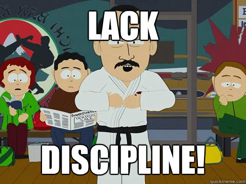 Lack Discipline! - Lack Discipline!  Discipline