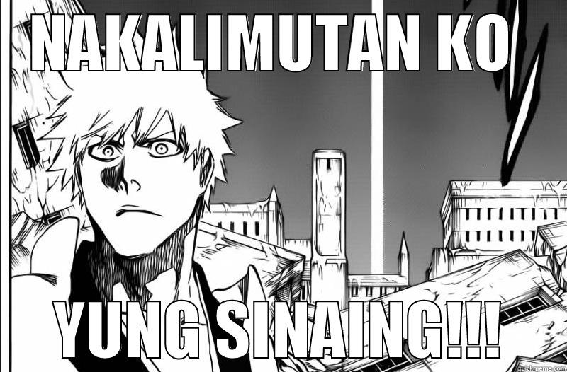 ICHIGO FORGOT FACE - NAKALIMUTAN KO  YUNG SINAING!!! Misc