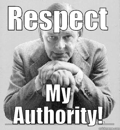 RESPECT MY AUTHORITY! Misc