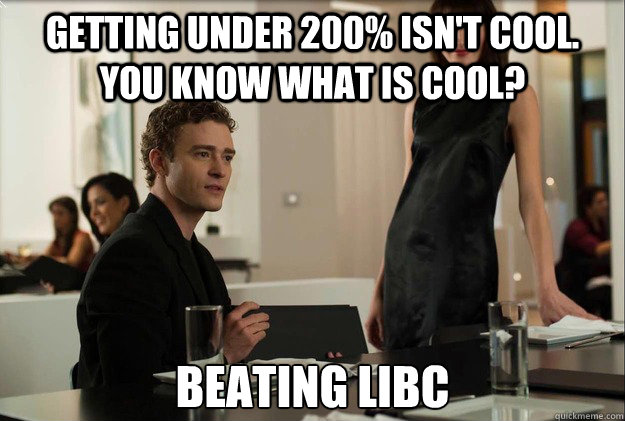 getting under 200% isn't cool. you know what is cool? beating libc  justin timberlake the social network scene