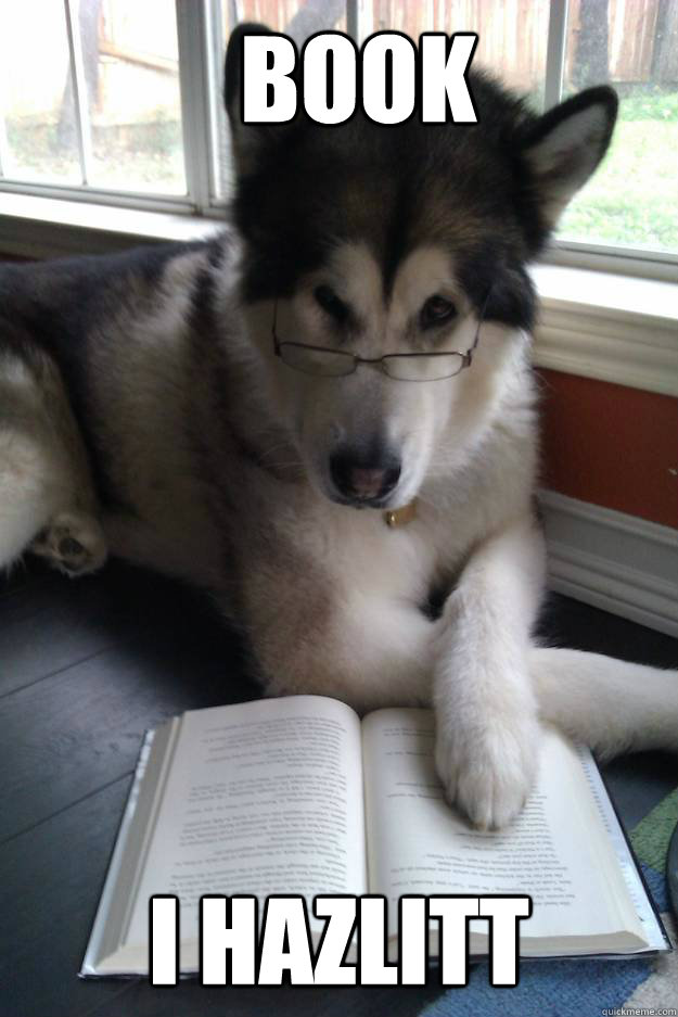 BOOK I HAZLITT - BOOK I HAZLITT  Condescending Literary Pun Dog