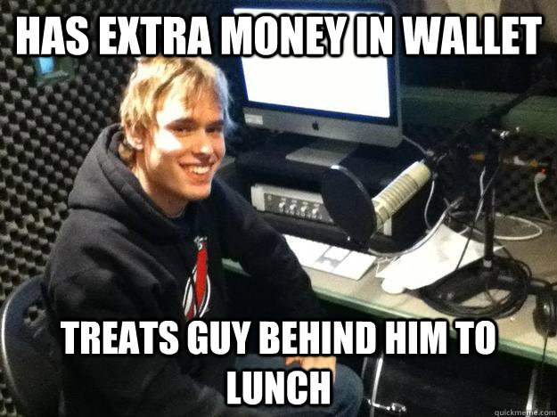 Has extra money in wallet treats guy behind him to lunch - Has extra money in wallet treats guy behind him to lunch  Misc