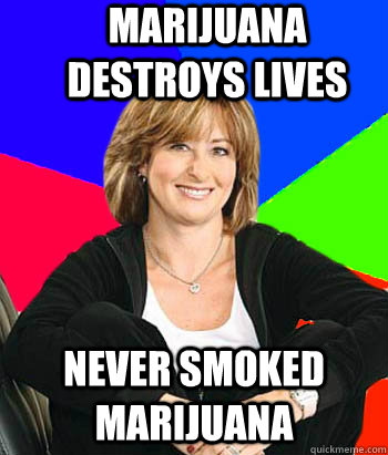 Marijuana destroys lives never smoked marijuana  Sheltering Suburban Mom