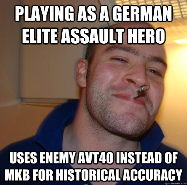 Playing as a German Elite Assault Hero Uses enemy AVT40 instead of MKB for historical accuracy - Playing as a German Elite Assault Hero Uses enemy AVT40 instead of MKB for historical accuracy  Misc