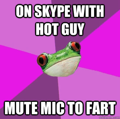 on skype with hot guy mute mic to fart  Foul Bachelorette Frog