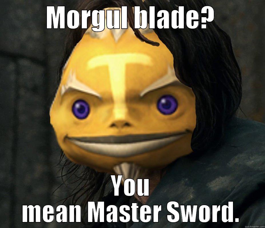 MORGUL BLADE? YOU MEAN MASTER SWORD. Misc