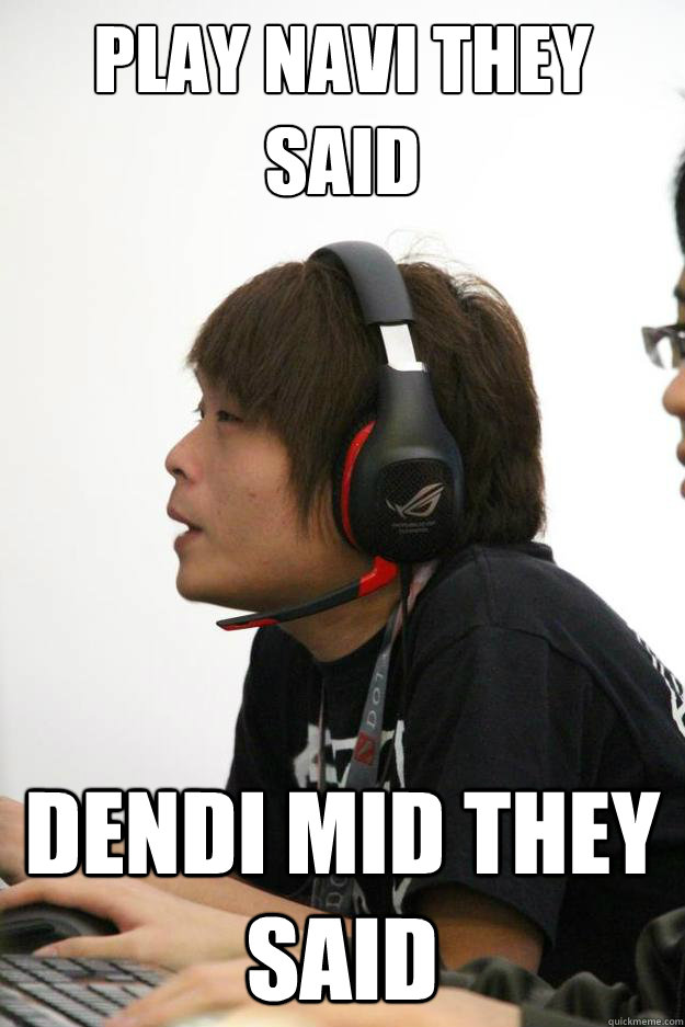 Play Navi they said Dendi mid they said - Play Navi they said Dendi mid they said  Orange.Yamateh