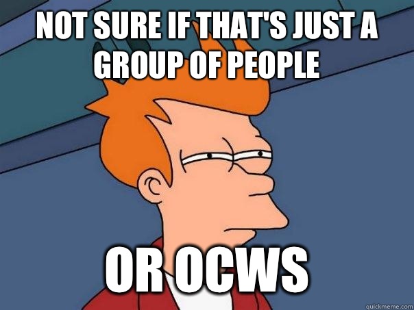 Not sure if that's just a group of people Or OCWS - Not sure if that's just a group of people Or OCWS  Futurama Fry