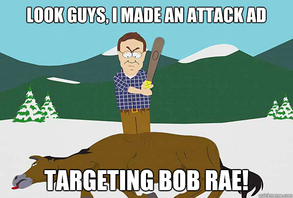 Look guys, I made an attack ad targeting Bob rae!  Southpark Beating a dead horse