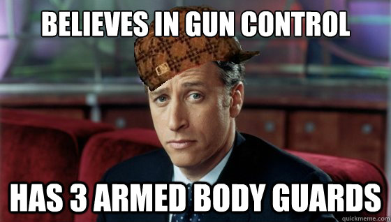 Believes in gun control has 3 armed body guards  