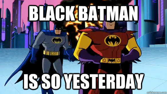 Black Batman Is so yesterday   Hipster Batman