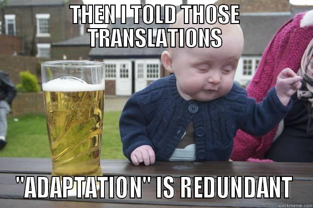 THEN I TOLD THOSE TRANSLATIONS 