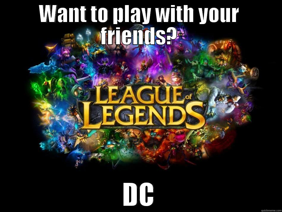 WANT TO PLAY WITH YOUR FRIENDS? DC Misc