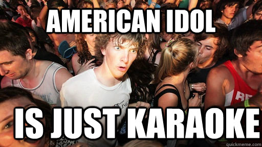 American Idol Is just karaoke    Sudden Clarity Clarence