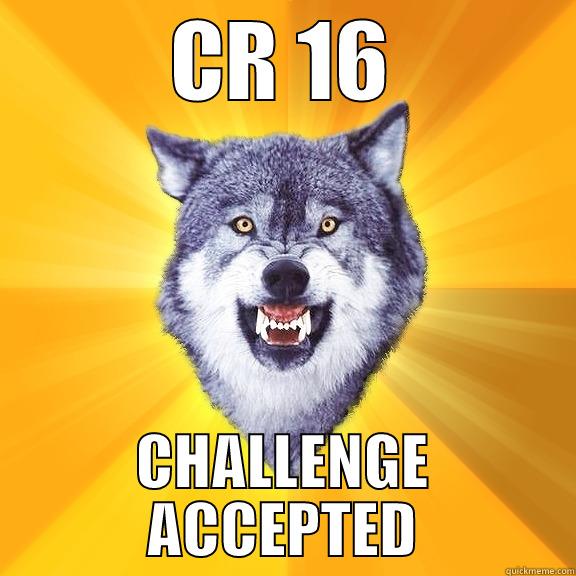 CR 16 CHALLENGE ACCEPTED Courage Wolf