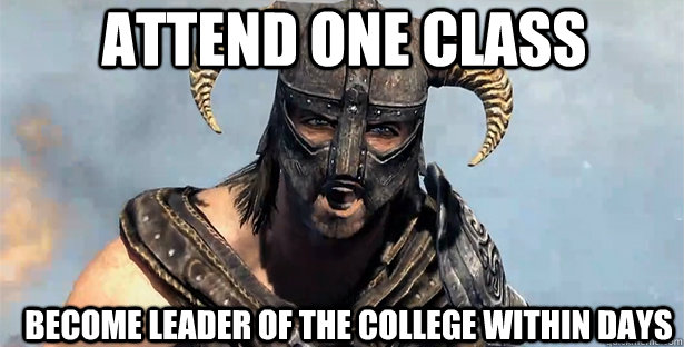 Attend one class Become leader of the college within days  skyrim