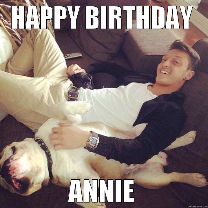 HAPPY BIRTHDAY ANNIE Misc