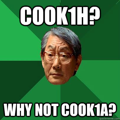 cook1h? Why not cook1a?  High Expectations Asian Father