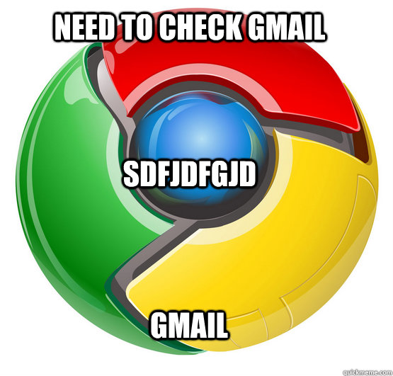 Need to check GMAIL SDFJDFGJD GMAIL  Chrome User