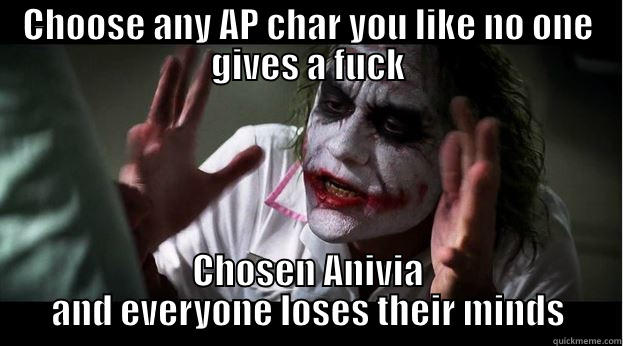 LOL Tournament - CHOOSE ANY AP CHAR YOU LIKE NO ONE GIVES A FUCK CHOSEN ANIVIA AND EVERYONE LOSES THEIR MINDS Joker Mind Loss