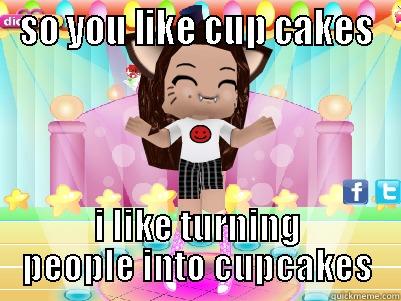 hyper obsessive cat 1` - SO YOU LIKE CUP CAKES I LIKE TURNING PEOPLE INTO CUPCAKES Misc