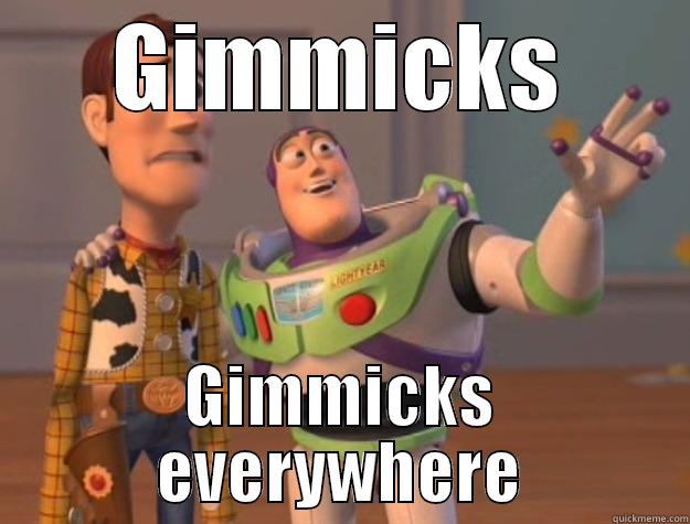 Gimmicks everwhere - GIMMICKS GIMMICKS EVERYWHERE Toy Story