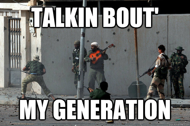 Talkin bout' My generation    