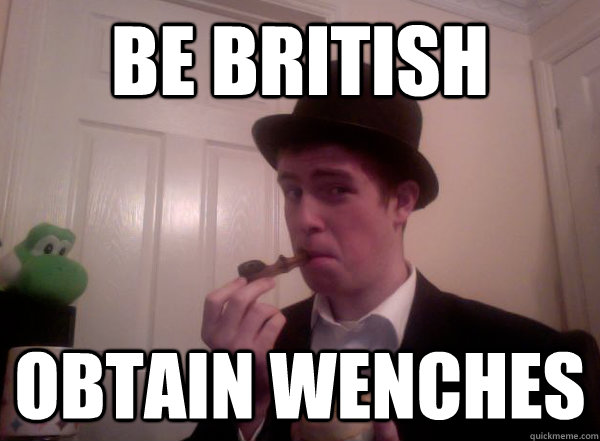 Be British obtain wenches  JimJam