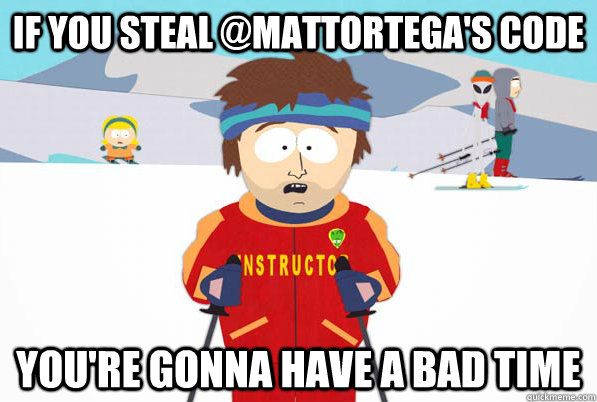 If you steal @MattOrtega's Code You're gonna have a bad time  South Park Youre Gonna Have a Bad Time