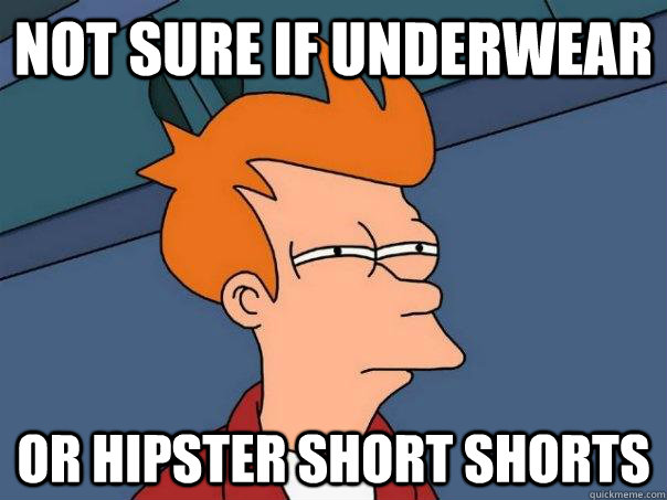 Not sure if underwear Or hipster short shorts - Not sure if underwear Or hipster short shorts  Futurama Fry