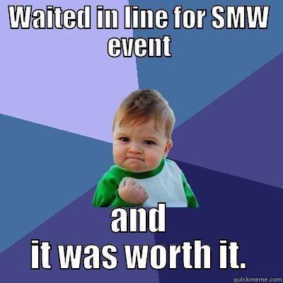 SMW memes - WAITED IN LINE FOR SMW EVENT AND IT WAS WORTH IT. Success Kid