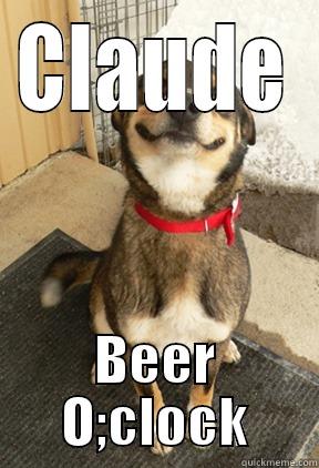 CLAUDE BEER O;CLOCK Good Dog Greg