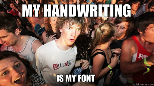 My Handwriting Is my font  Sudden Clarity Clarence