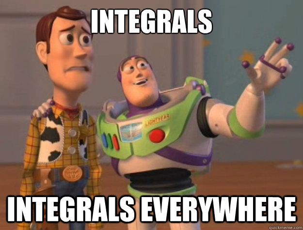 Integrals Integrals everywhere - Integrals Integrals everywhere  Toy Story