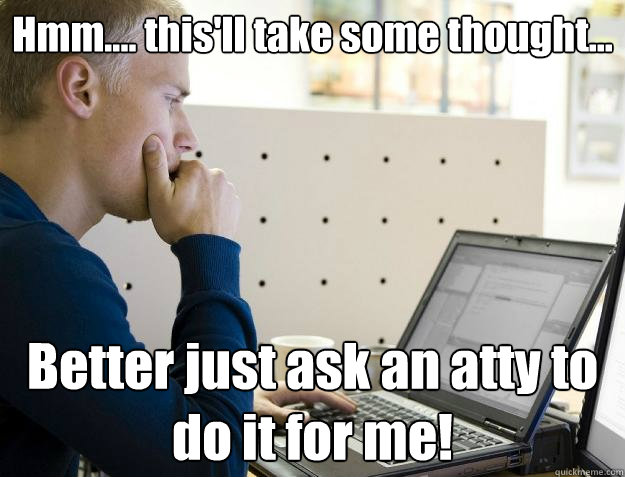 Hmm.... this'll take some thought... Better just ask an atty to do it for me!  Programmer