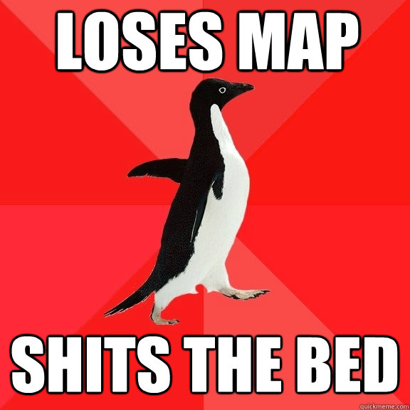 Loses Map Shits the Bed  Socially Awesome Penguin