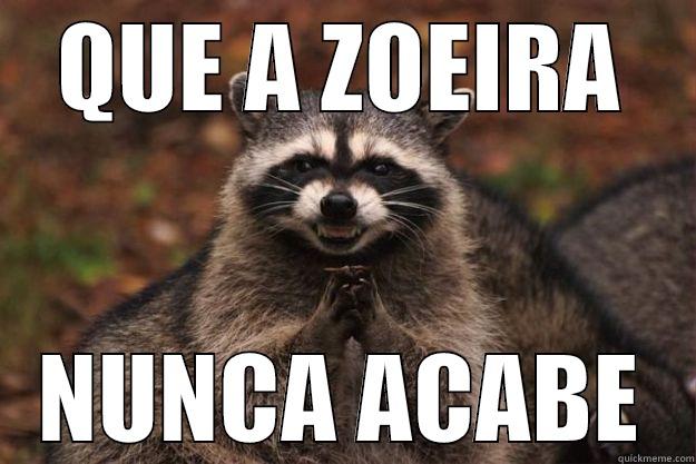 NEVER ENDS - QUE A ZOEIRA NUNCA ACABE Evil Plotting Raccoon