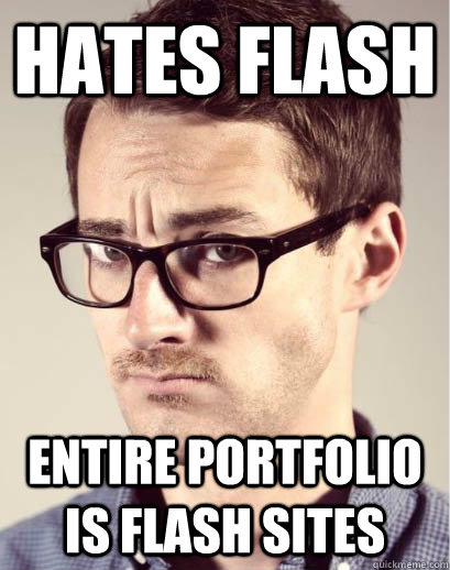 hates flash entire portfolio is flash sites  Junior Art Director