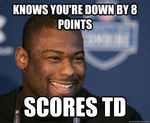 Knows you're down by 8 points scores TD - Knows you're down by 8 points scores TD  Good Guy Brandon Pettigrew