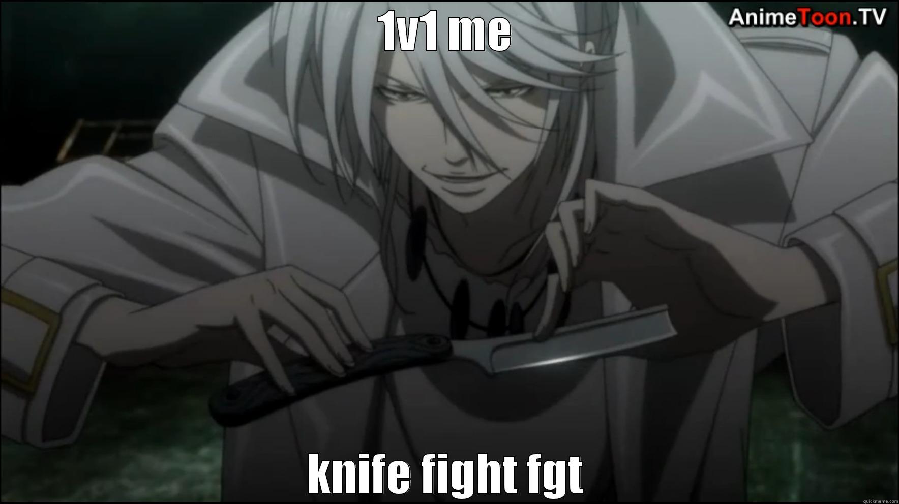 lol wot m8 - 1V1 ME KNIFE FIGHT FGT Misc