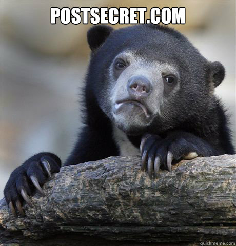 postsecret.com   Confession Bear