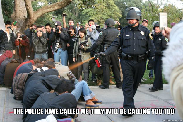 the police have called me, they will be calling you too  Police State